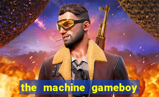 the machine gameboy rom pt-br